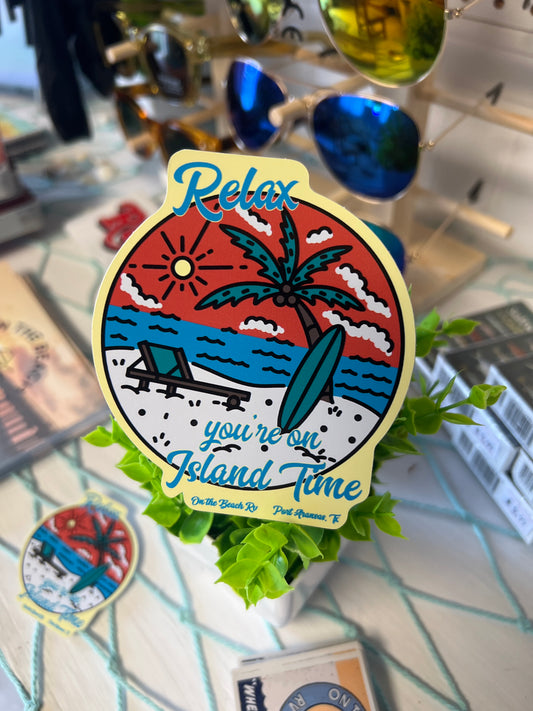 Relax, You're On Island Time - On the Beach RV - Port Aransas, TX Sticker