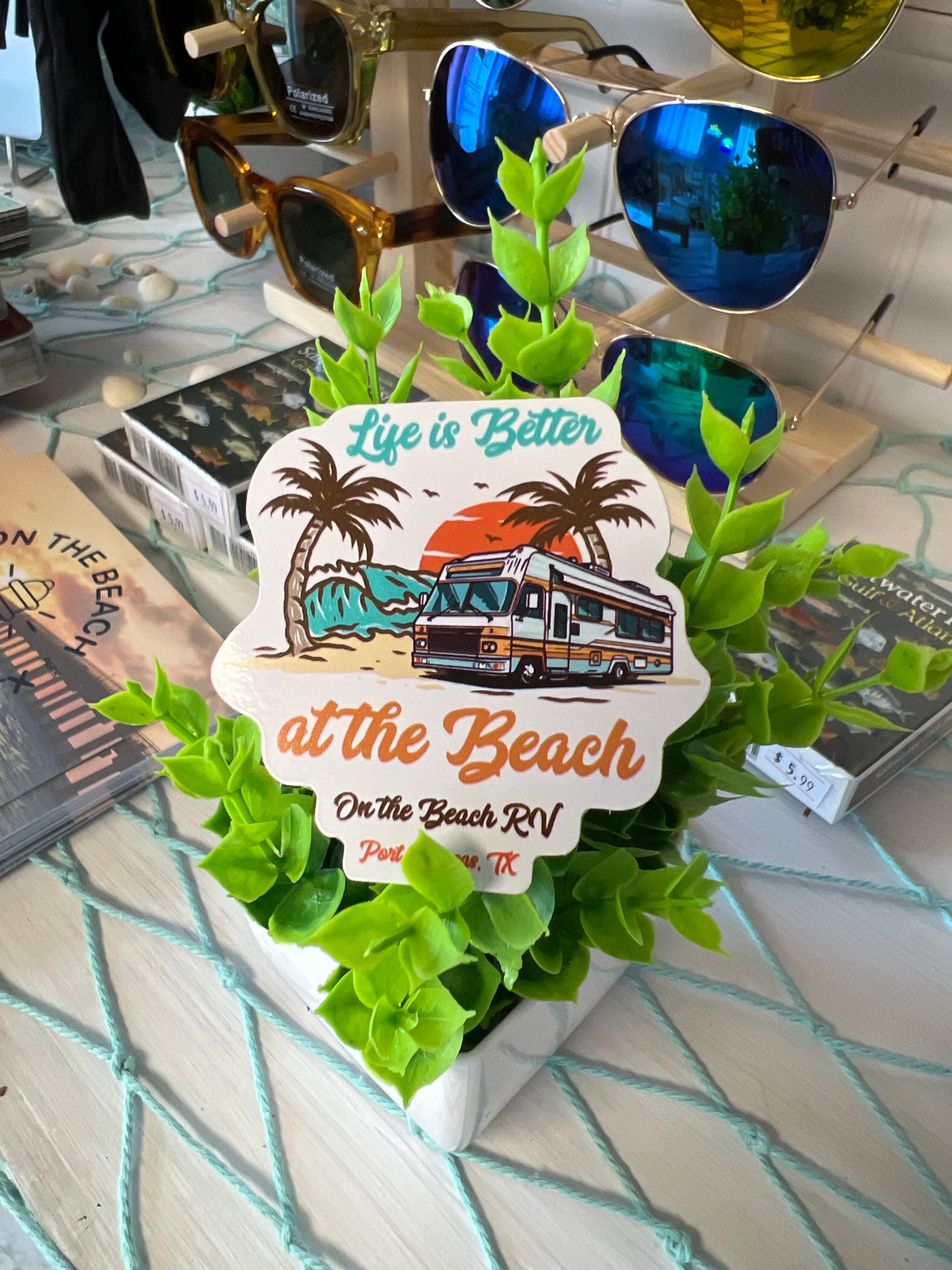 Life is Better at the Beach - On the Beach RV - Port Aransas, TX Sticker