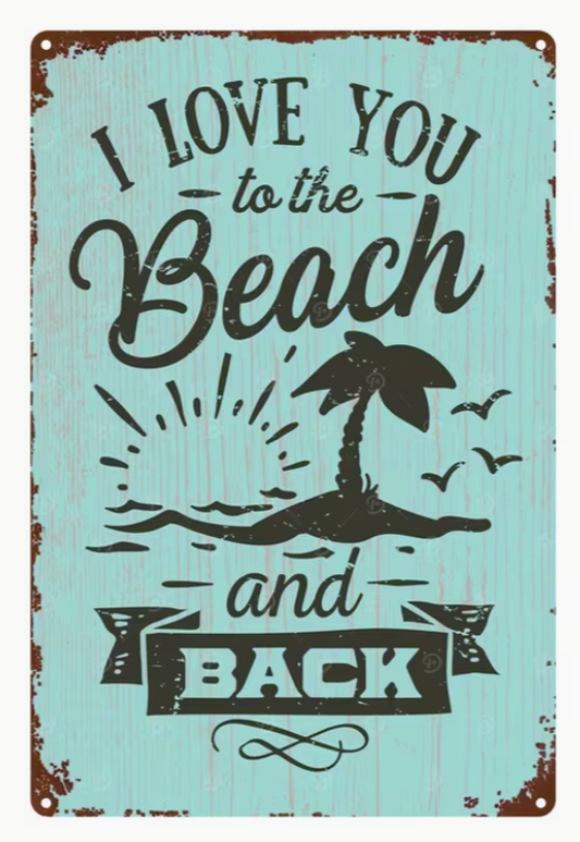 I Love You to the Beach and Back Metal Rectangle Sign