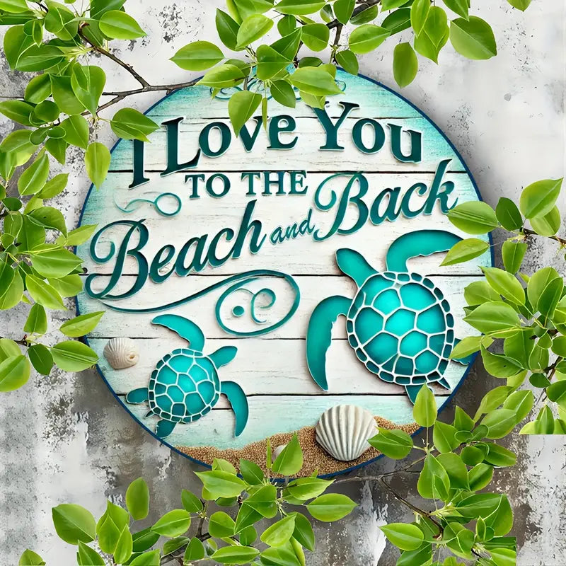 I Love You to the Beach and Back Metal Sign